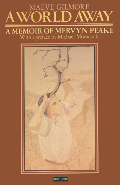 1983<b><i> A World Away:  A Memoir Of Mervyn Peake</i></B>, by Maeve Gilmore, Methuen trade p/b